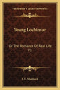 Young Lochinvar: Or the Romance of Real Life V1 - Paperback