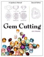 Gem Cutting: A Lapidary's Manual, 2nd Edition - Paperback