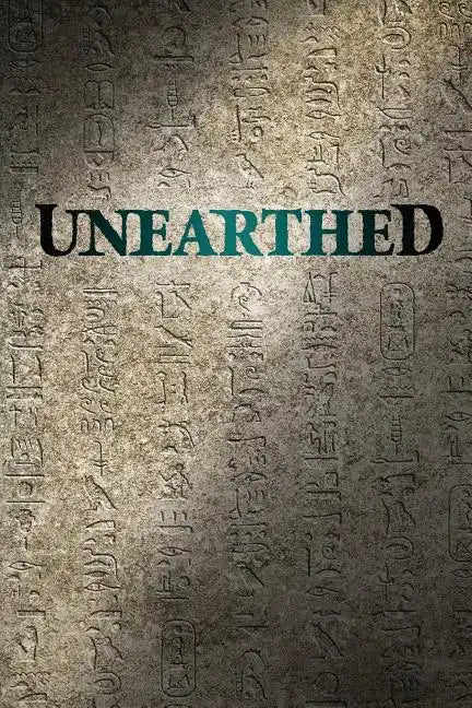 Unearthed - Paperback