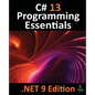 C# 13 Programming Essentials - .NET 9 Edition: Learn C# and .Net 9 Programming using Visual Studio Code - Paperback