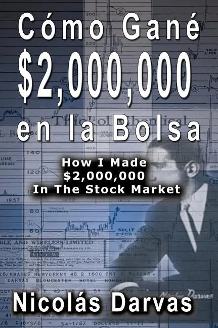 Cómo Gané $2,000,000 en la Bolsa / How I Made $2,000,000 In The Stock Market - Hardcover