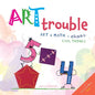 Art Trouble: Art + Math = Cool Things! - Paperback