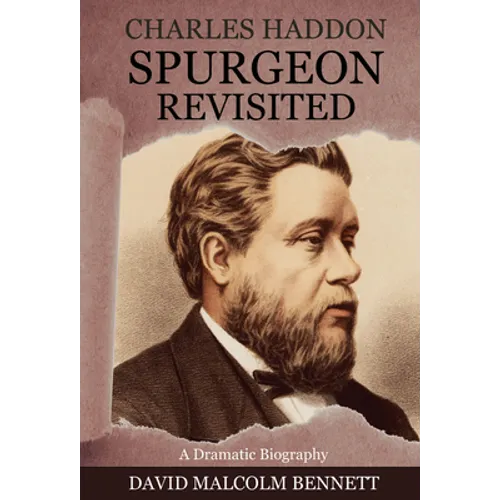 Charles Haddon Spurgeon Revisited - Paperback