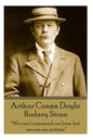 Arthur Conan Doyle - Rodney Stone: "We can't command our love, but we can our actions." - Paperback