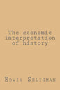 The economic interpretation of history - Paperback