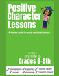 Positive Character Traits for 6-8: An educator guide for social emotional lessons. - Paperback