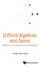 Clifford Algebras and Zeons: Geometry to Combinatorics and Beyond - Hardcover