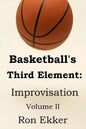Basketball's Third Element: Improvisation, Volume II - Paperback