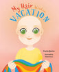 My Hair Went on Vacation - Hardcover