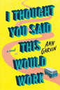 I Thought You Said This Would Work - Paperback