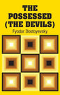 The Possessed (The Devils) - Hardcover