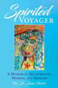 Spirited Voyager: A Memoir of Motherhood, Mission, and Ministry - Paperback