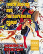 Truth Justice and the Superhero Comic: 1000 Copy Limited Edition - Paperback