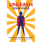 Unleash Your Voice: Powerful Public Speaking for Every Woman - Paperback