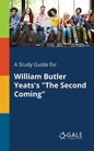 A Study Guide for William Butler Yeats's "The Second Coming" - Paperback