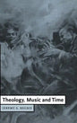 Theology, Music and Time - Hardcover