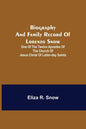 Biography and Family Record of Lorenzo Snow; One of the Twelve Apostles of the Church of Jesus Christ of Latter-day Saints - Paperback