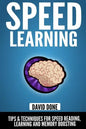 Speed Learning: Tips & Techniques for Speed Reading, Learning and Memory Boosting - Paperback