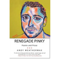 Renegade Pinky: Poems and Prose - Hardcover