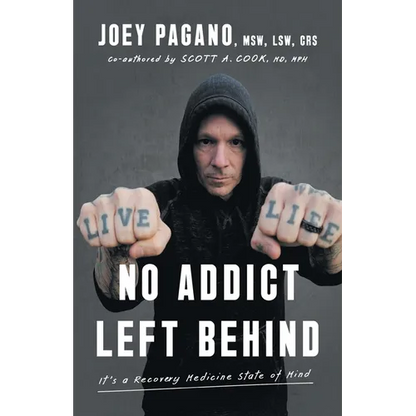 No Addict Left Behind: It's a Recovery Medicine State of Mind - Paperback