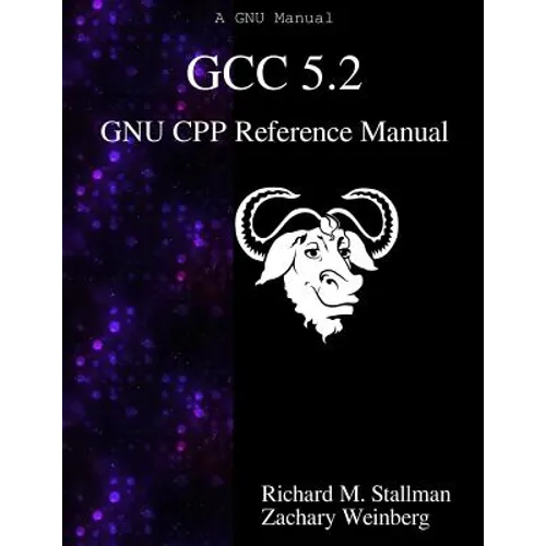 GCC 5.2 GNU CPP Reference Manual - Paperback