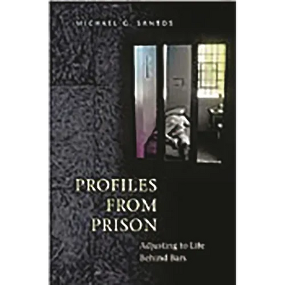 Profiles from Prison: Adjusting to Life Behind Bars - Hardcover