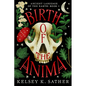 Birth of the Anima: Ancient Language of the Earth (Book One) - Hardcover