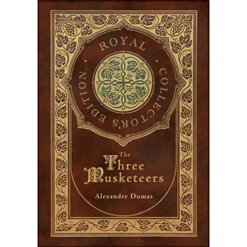 The Three Musketeers (Royal Collector's Edition) (Illustrated) (Case Laminate Hardcover with Jacket) - Hardcover