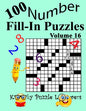 Number Fill-In Puzzles, Volume 16: 100 Puzzles - Paperback