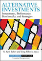 Alternative Investments: Instruments, Performance, Benchmarks, and Strategies - Hardcover
