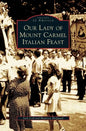 Our Lady of Mount Carmel Italian Feast - Hardcover