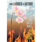 From Laborer to Author: The Flowers in Heaven Are Rooted in Hell - Paperback