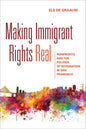 Making Immigrant Rights Real: Nonprofits and the Politics of Integration in San Francisco - Paperback