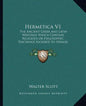 Hermetica V1: The Ancient Greek and Latin Writings Which Contain Religiousthe Ancient Greek and Latin Writings Which Contain Religio - Paperback