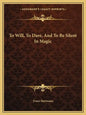 To Will, to Dare, and to Be Silent in Magic - Paperback