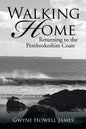 Walking Home: Returning to the Pembrokeshire Coast - Paperback