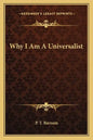 Why I Am a Universalist - Paperback