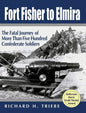 Fort Fisher to Elmira - Hardcover