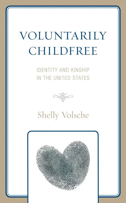 Voluntarily Childfree - Hardcover
