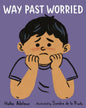 Way Past Worried - Hardcover
