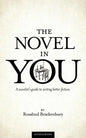 The Novel In You: A novelist's guide to writing better fiction - Paperback