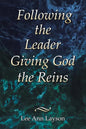 Following the Leader: Giving God the Reins - Paperback