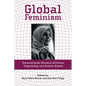 Global Feminism: Transnational Women's Activism, Organizing, and Human Rights - Paperback