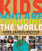 Kids Who Are Changing the World: A Book from the Goodplanet Foundation - Paperback