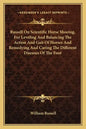 Russell on Scientific Horse Shoeing, for Leveling and Balancing the Action and Gait of Horses and Remedying and Curing the Different Diseases of the F - Paperback