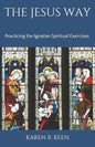 The Jesus Way: Practicing the Ignatian Spiritual Exercises: A 19th Annotation Retreat in Daily Life - Paperback