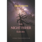 The Night Fisher Elegies: Stories Verse & Reflection - Paperback