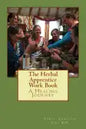 The Herbal Apprentice Work Book - Paperback
