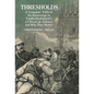 Thresholds: A 'Complete' Table of the Borrowings in Yambo Ouologuem's Le Devoir de Violence, and Why They Matter - Paperback