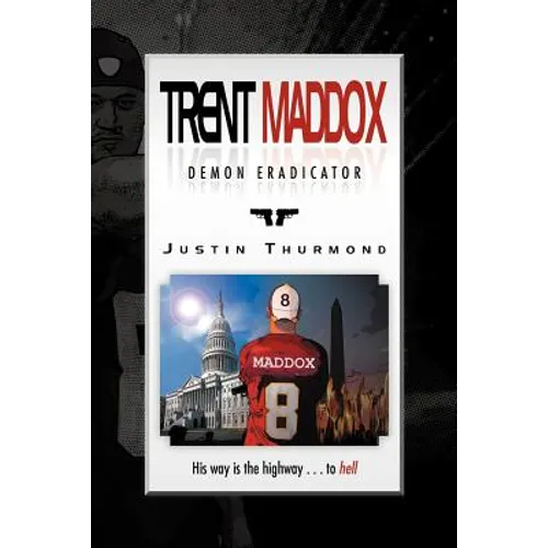 Trent Maddox - Demon Eradicator: His Way Is the Highway . . . to Hell - Paperback